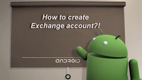 Instructions for Setting up an Exchange Account on Android Phones