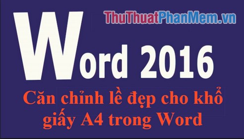 Instructions on How to Align Beautiful Margins for A4 Paper Size in Word