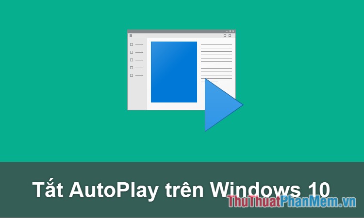 Instructions on How to Set, Customize, Turn on, Turn Off Autoplay on
