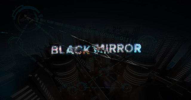 Learn About Technologies in the Black Mirror