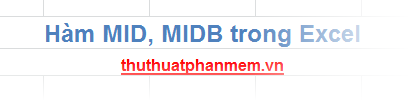 MID and MIDB Functions to Cut Strings in Excel