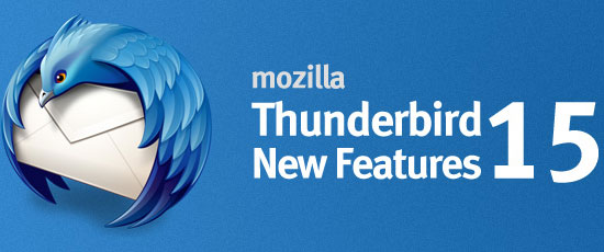 Mozilla Thunderbird 15: New Features