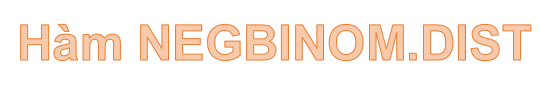 NEGBINOM. DIST Function - Function Returns the Negative Binomial