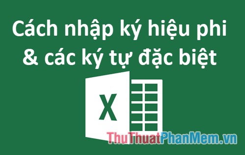 Phi Symbols in Excel, How to Enter Phi Symbols and Other Special Characters