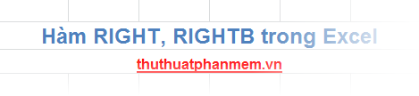 RIGHT () and RIGHTB () Functions in Excel