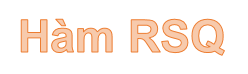 RSQ - the Function Returns the Square of the Pearson Torque Correlation