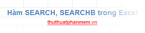 SEARCH () and SEARCHB () Functions in Excel