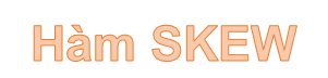 How to Use the SKEW Function in Excel