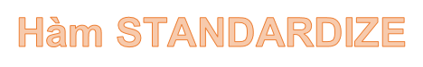 How to Use the STANDARDIZE Function in Excel