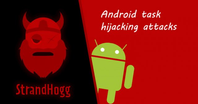 Strandhogg Vulnerability on Android Allows Malicious Code to