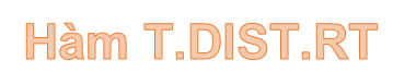 T. DIST. RT in Excel