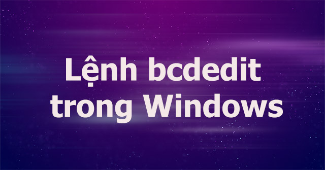 The Bcdedit Command in Windows: What You Need to Know