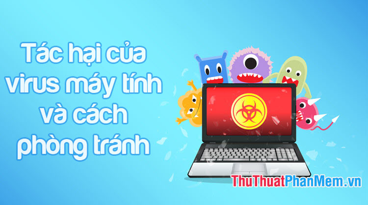The Harm of Computer Viruses and How to Prevent Them