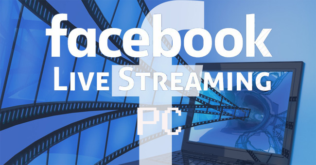 This is how Live Stream Facebook Video on PC, Fanpage