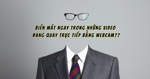 This Program Will Help You Become Invisible Before the Webcam