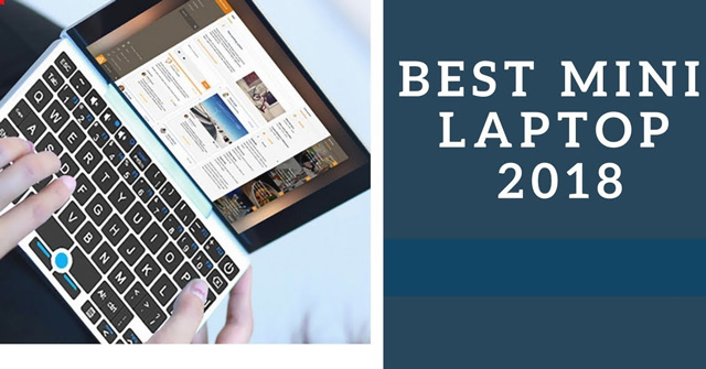 Top 10 Best Mini Laptops 2018