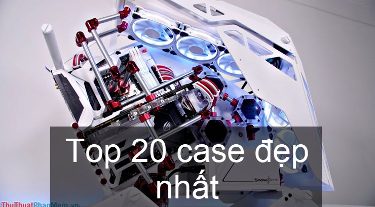 20 Best the Most Beautiful Computer Case