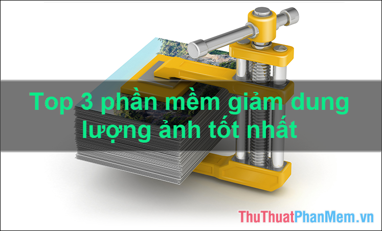 3 Best Software to Reduce Image Size Best 2020