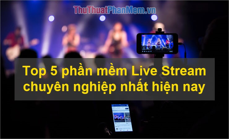 5 Best Most Professional Live Stream Software Today 2020