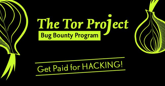 Tor Opens the Bug Bounty Program to Find a Bug to Receive a Bonus