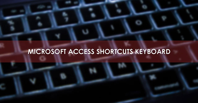 Useful Access Shortcut Key: Access Shortcuts