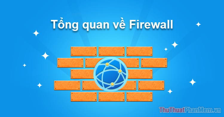 What Is a Firewall? Overview of Firewall