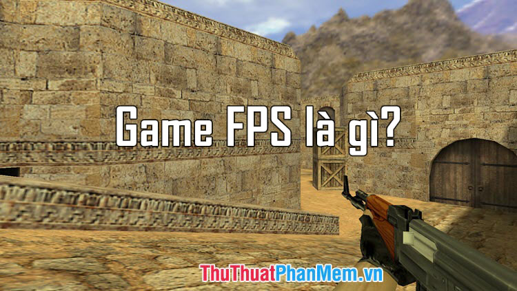 What Is a FPS Game?