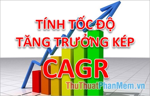 What Is Cagr How to Calculate Annual Compound Growth Rate (CAGR)