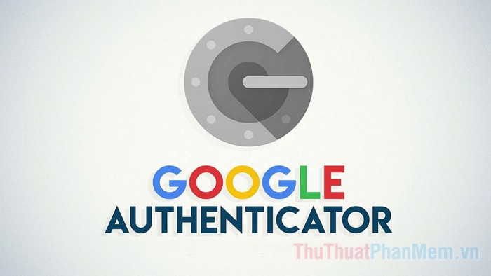 What Is Google Authenticator? How to Use Google