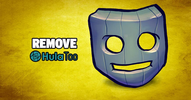 What Is Hulatoo? How to Remove Hulatoo?