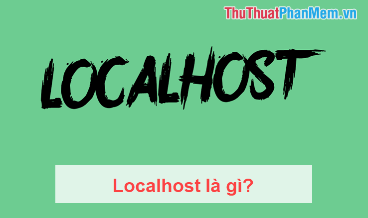 What Is Localhost?