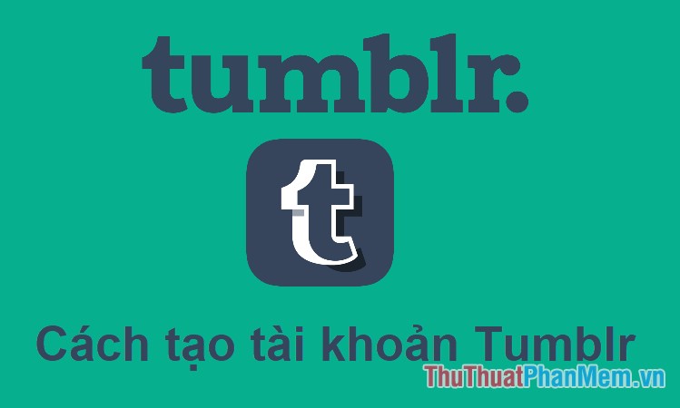 What Is Tumblr? How to Register and Use a Tumblr Account
