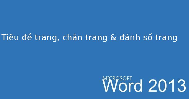 Word 2013 Complete Guide (Part 14): Page Title, Footer and Page