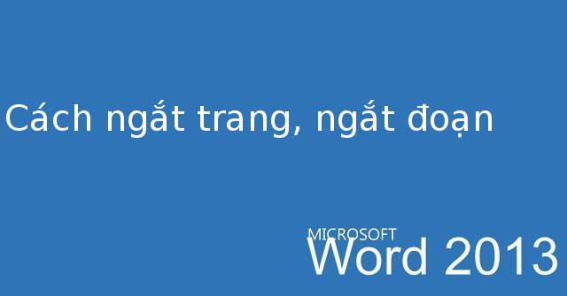 Word 2013 Full-Text Tutorial (Part 12): How to Break Pages