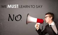 8 reasons you should learn to say 'NO' now