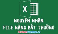 Cause Excel File is unusually heavy and how to fix it