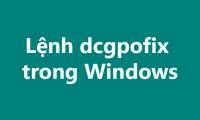 Dcgpofix command in Windows