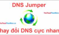 DNS Jumper - Change DNS very fast, extremely easy to access Facebook, speed up the network