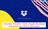Dropbox Transfer - How to transfer large files very quickly across the network