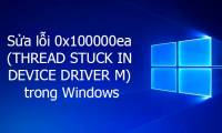 Fix the error 0x100000ea (THREAD STUCK IN DEVICE DRIVER M) in Windows