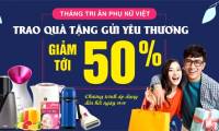 Gia Dung Sunhouse - Dramatic discount on the floor to celebrate the gratitude for Vietnamese women