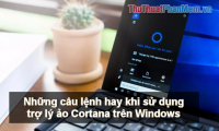 Good commands when using the virtual assistant Cortana on Windows 10