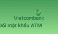 How to change the password of ATM card Vietcombank