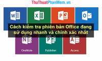 How to check the version of Office is using the fastest and most accurate