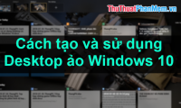 How to create and use virtual Desktop on Windows 10