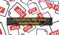 How to cut a PDF file with Adobe Reader