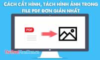 How to cut and split images in PDF files simply and easily