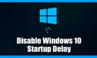 How to disable Startup Delay in Windows 10
