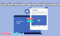 How to find videos viewed on Facebook fastest