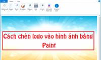 How to insert Logo into photos with Paint is simple